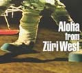 Aloha from Züri West - 2004